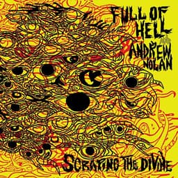 Full Of Hell + Andrew Nolan