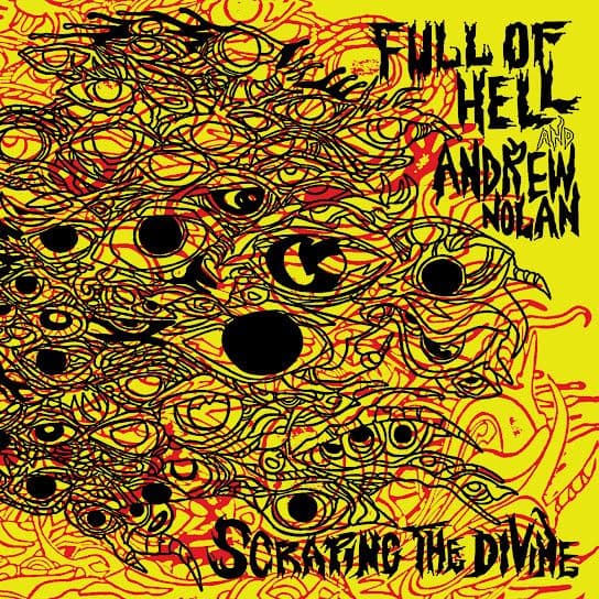 Full Of Hell + Andrew Nolan