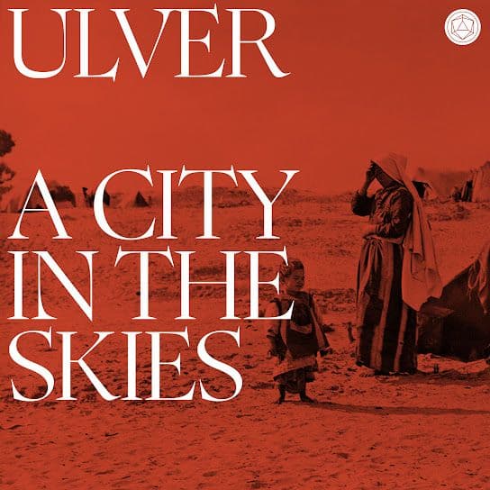 A City in the Skies Ulver