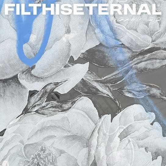 Filth Is Eternal